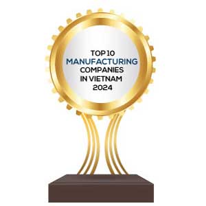  Top 10 Manufacturing Companies in Vietnam - 2024