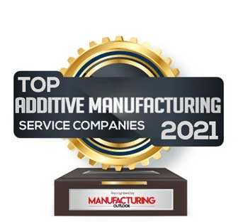 Top 10 Additive Manufacturing Service Companies - 2021