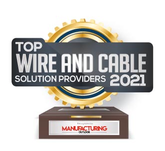 Top 10 Wire and Cable Solution Companies - 2021